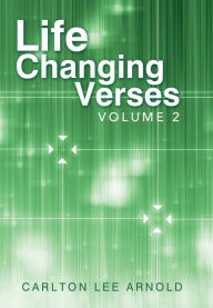 Title: Life-Changing Verses: Volume 2, Author: Carlton Lee Arnold