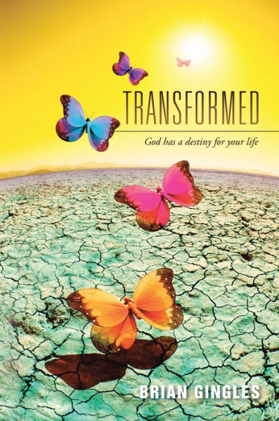 Transformed: God has a destiny for your life