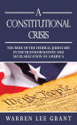 A Constitutional Crisis: The Role of the Federal Judiciary in the Transformation and Secularization of America