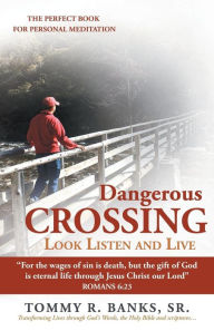 Title: Dangerous Crossing - Look Listen and Live: 