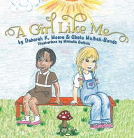 Title: A Girl Like Me, Author: Deborah K. Moore