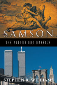 Title: Samson - The Modern-Day America, Author: Stephen R. Williams