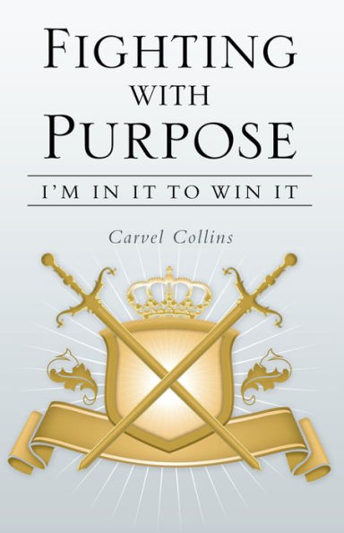 Fighting with Purpose: I'm in It to Win It