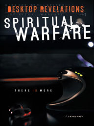 Title: Desktop Revelations: Volume 1 Spiritual Warfare, Author: l. carnevale