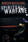 Desktop Revelations: Volume 1 Spiritual Warfare