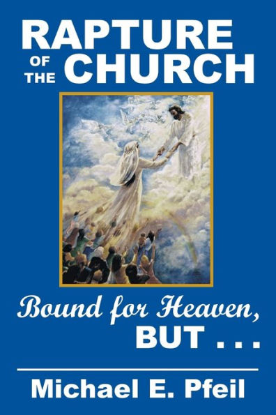 Rapture of the Church: Bound for Heaven, But...