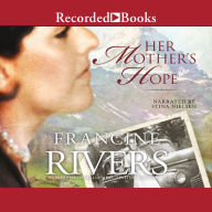 Title: Her Mother's Hope (Marta's Legacy Series #1), Author: Francine Rivers