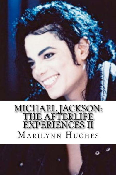 Michael Jackson: The Afterlife Experiences II: Michael Jackson's American Dream to Heal the World