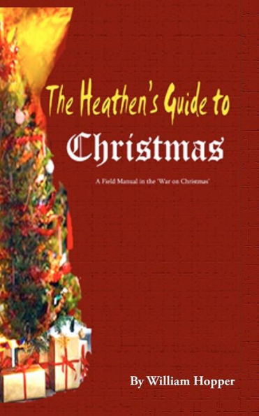 The Heathen's Guide to Christmas