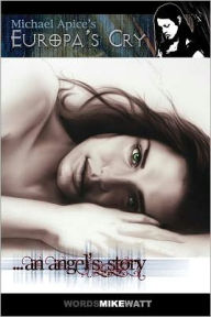 Title: Europa's Cry: an angel's story, Author: mike Watt