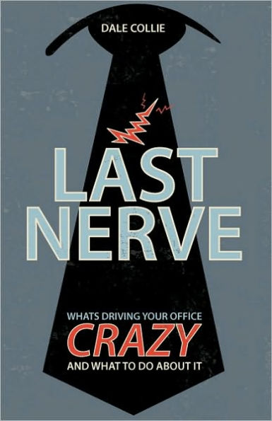 Last Nerve By Dale Collie Paperback Barnes Noble