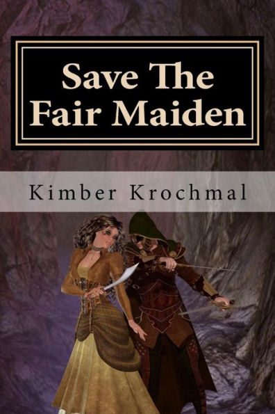Save The Fair Maiden: A "You Pick What Happens" Story