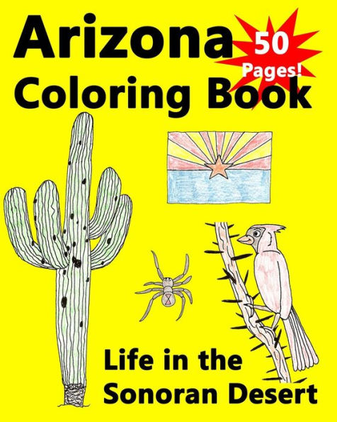 Arizona Coloring Book - Life in the Sonoran Desert