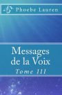 Messages de la Voix: Tome III