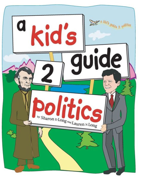 a kid's guide 2 politics