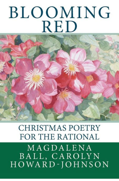 Blooming Red: Christmas Poetry for the Rational