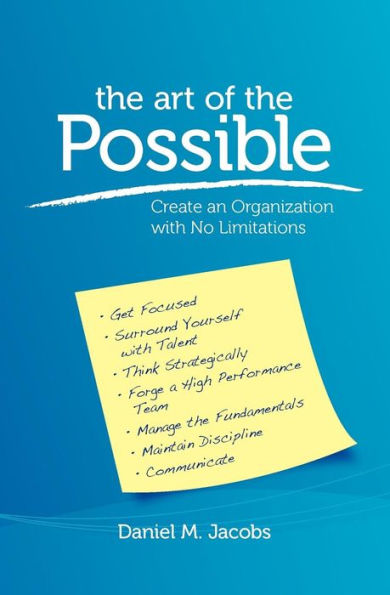 The Art of the Possible: Create an Organization with No Limitations