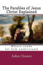 The Parables of Jesus Christ Explained