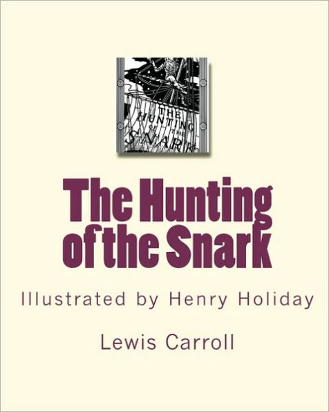 The Hunting of the Snark: Illustrated by Henry Holiday