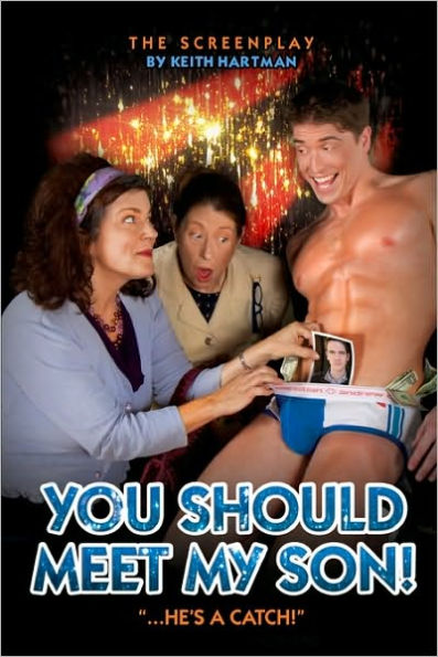 You Should Meet My Son!: The Screenplay