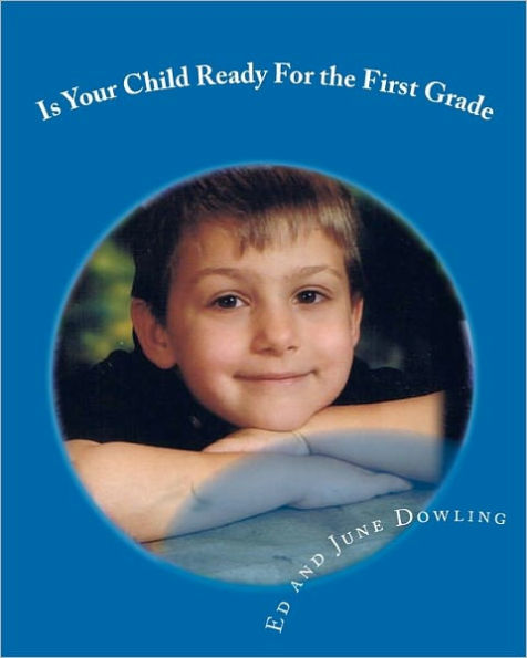 Is Your Child Ready For the First Grade: A book About Readiness for School