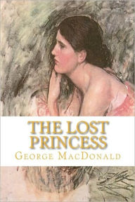 Title: The Lost Princess, Author: George MacDonald
