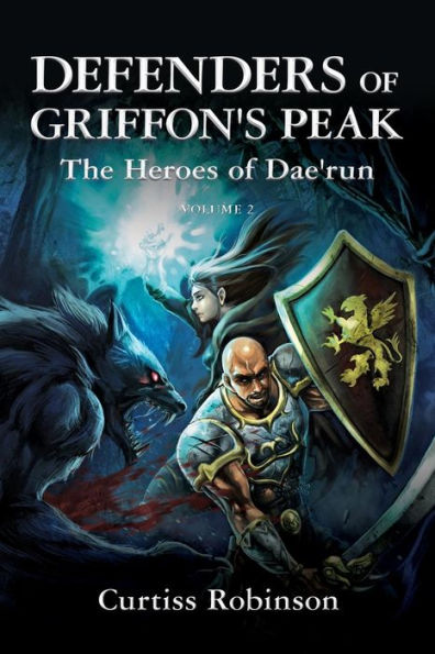 Defenders of Griffon's Peak: The Heroes of Dae'run