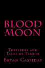 Blood Moon: Thrillers and Tales of Terror