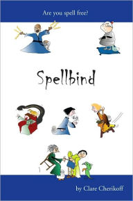 Title: Spellbind, Author: Clare Cherikoff