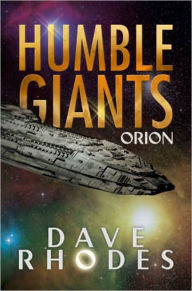 Title: Humble Giants: Orion, Author: Dave Rhodes