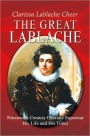 The Great Lablache: Nineteenth Century Operatic Superstar His Life and His Times
