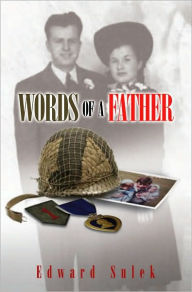 Title: Words of a Father, Author: Edward Sulek