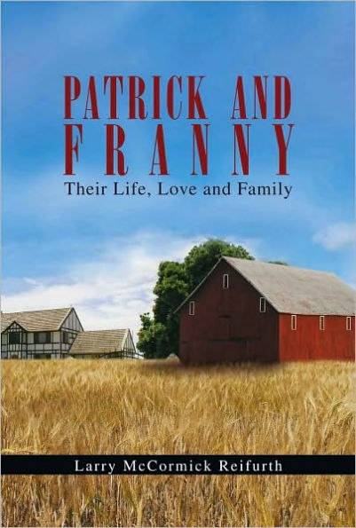Patrick and Franny: Their Life, Love and Family