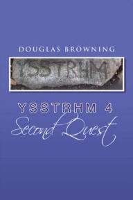 Title: Ysstrhm 4, Second Quest, Author: Douglas Browning