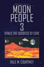 Moon People 3: Venus the Goddess of Love