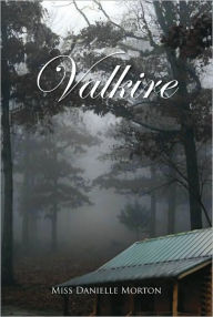 Title: Valkire, Author: Miss Danielle Morton