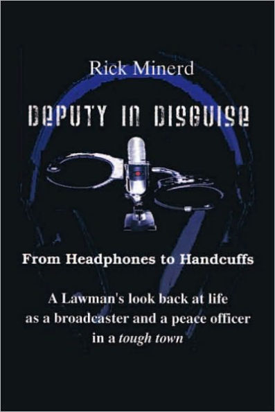 Deputy In Disguise: From Headphones To Handcuffs