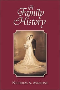 Title: A Family History, Author: Nicholas A. Avallone