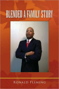 Title: Blended A Family Story, Author: Ronald Fleming