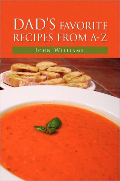 Dad's Favorite Recipes from A-Z