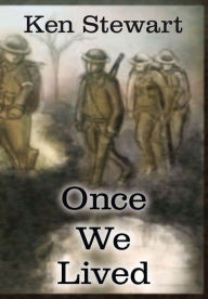 Title: Once We Lived, Author: Ken Stewart