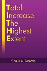 Title: Total Increase The Highest Extent, Author: Chaka S Rosemin