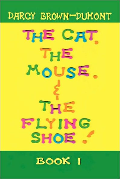 The Cat, the Mouse, & the Flying Shoe