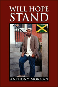 Title: Will Hope Stand, Author: Anthony Morgan