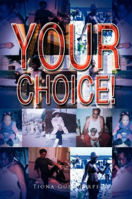 Title: Your Choice!, Author: Tiona Gunthorpe