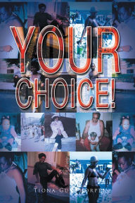 Title: Your Choice!, Author: Tiona Gunthorpe