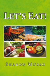 Title: LET'S EAT!, Author: Sharon Musso