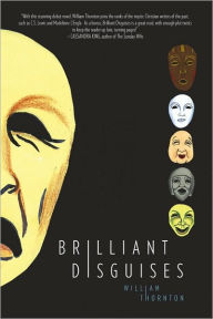 Title: BRILLIANT DISGUISES, Author: William Thornton