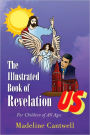 The Illustrated Book of Revelation: For Children of All Ages