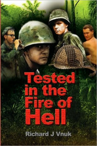 Title: Tested in the Fire of Hell, Author: Richard J Vnuk
